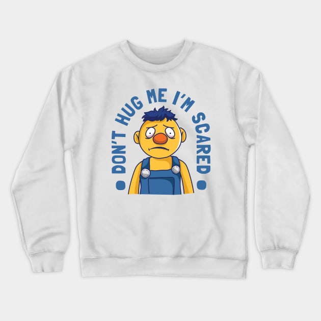 Don't Hug Me I'm Scared Crewneck Sweatshirt by spacedowl